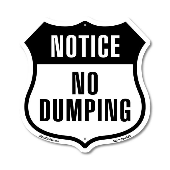 Notice No Dumping 12 inch X 12 inch Shield-Shaped Rust-Free Aluminum Metal Sign Weather Resistant Made in the USA