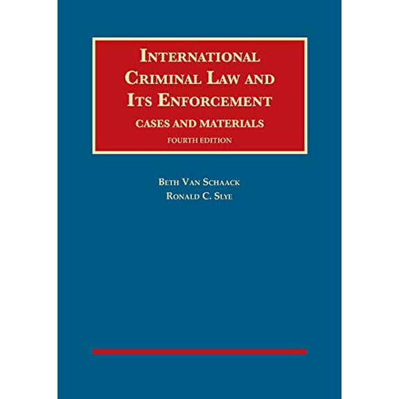 Pre-Owned International Criminal Law and Its Enforcement, Cases and Materials (University Casebook Series), 9781642427608, 1642427608, Hardcover, 4 edition