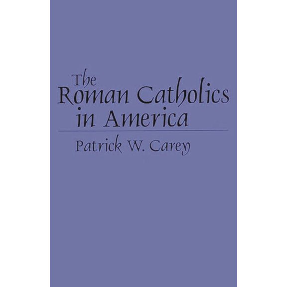 Denominations in America (Paperback) The Roman Catholics in America, (Paperback)
