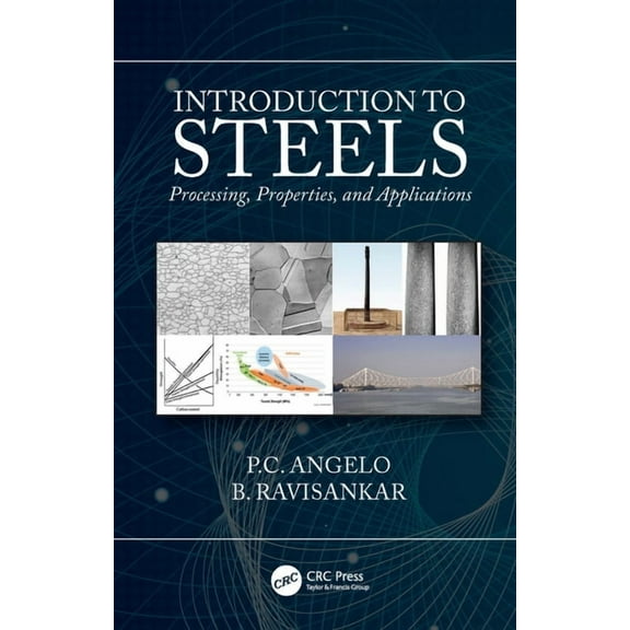 Introduction to Steels: Processing, Properties, and Applications, (Hardcover)