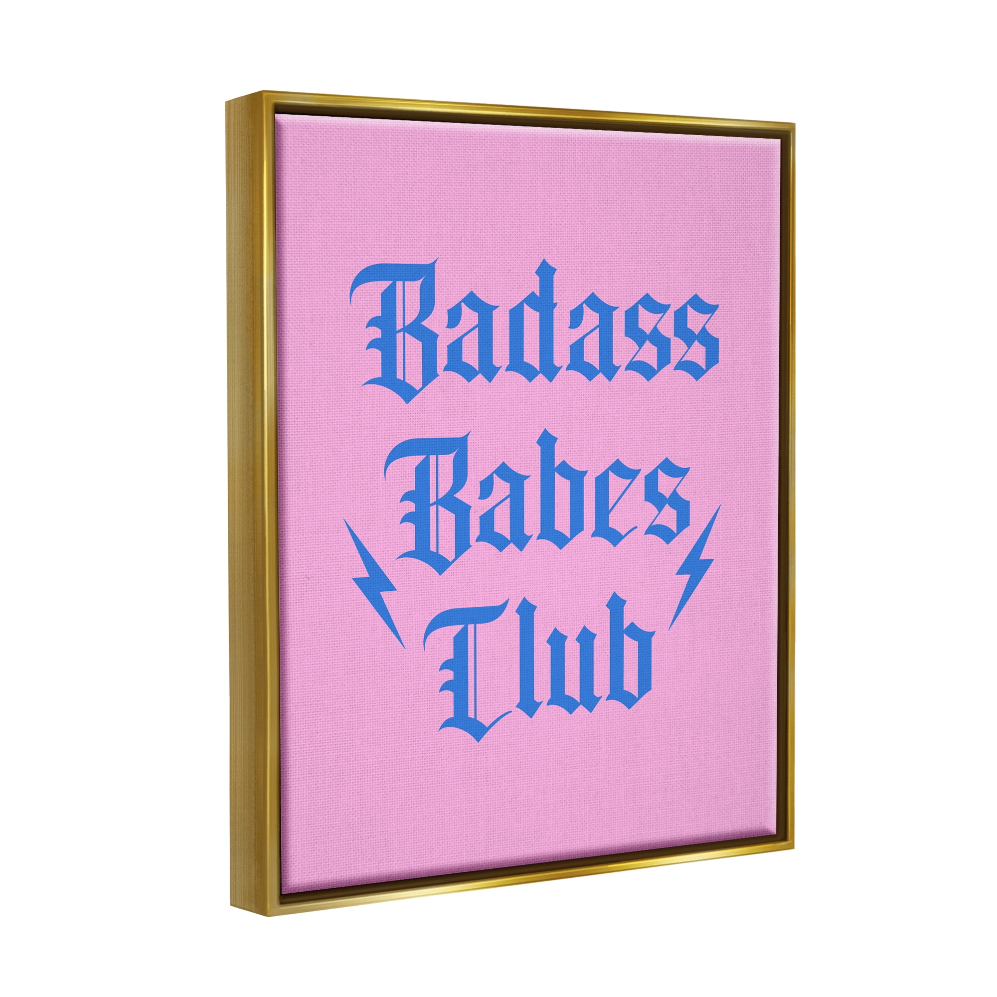 Stupell Industries Bad*ss Babes Club Phrase Inspirational Painting Gold Floater Framed Canvas Art Print Wall Art, 25 x 31