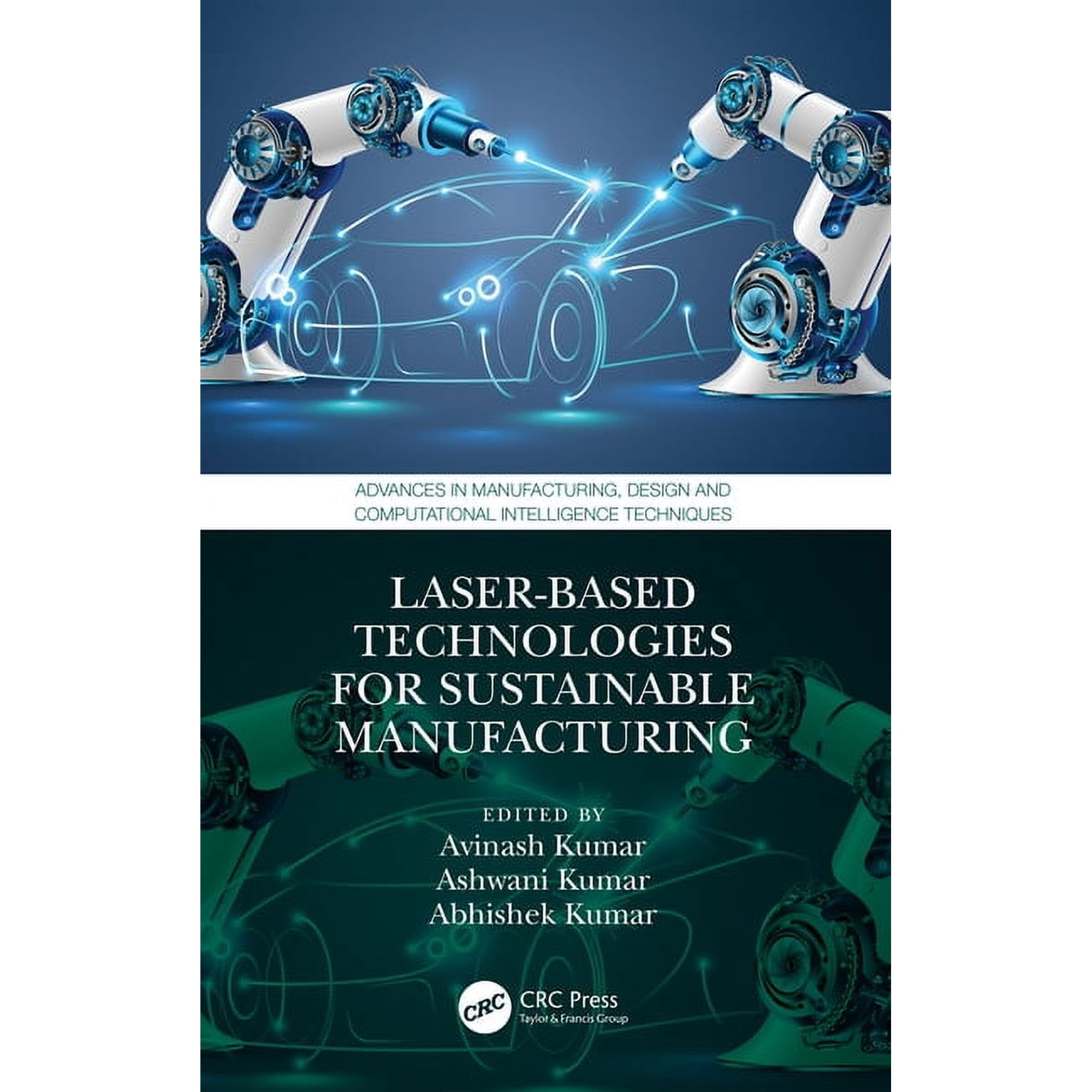 Advances in Manufacturing Design and Co Laser-Based Technologies for Sustainable Manufacturing (Hardcover)