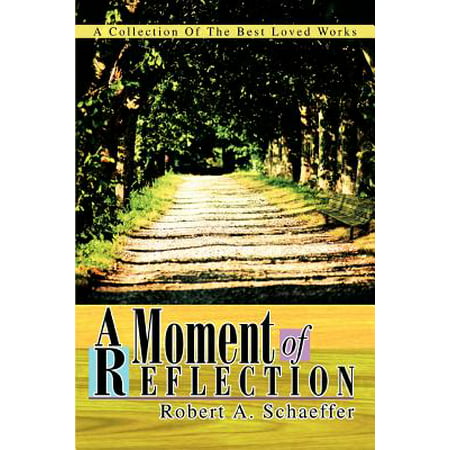 A Moment of Reflection : A Collection of the Best Loved (The Best Of The Rejection Collection)