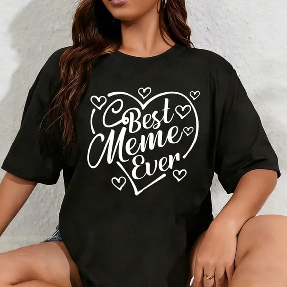 100% Cotton Best Meme Ever Shirt Funny Heart Shape Grandma Mother's Day T-Shirt
