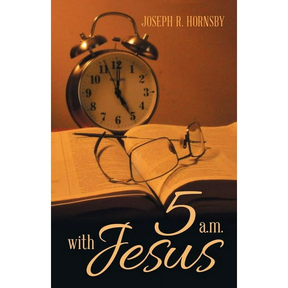 5 a.m. with Jesus (Paperback)