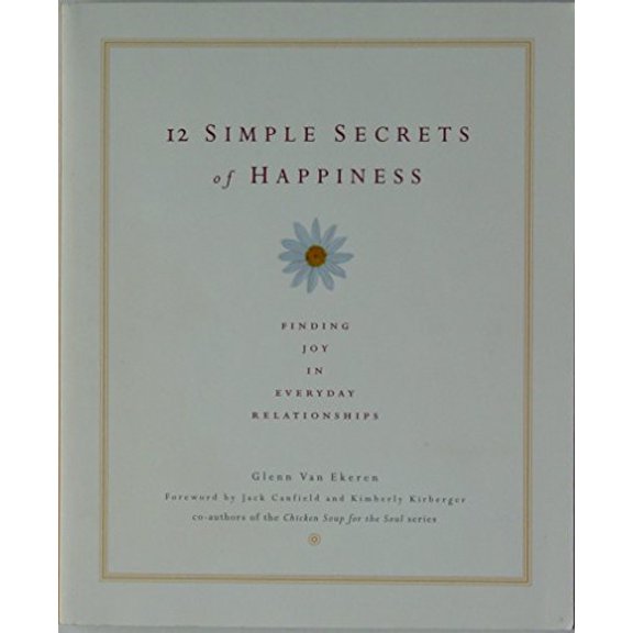 Pre-Owned 12 Simple Secrets of Happiness: Finding Joy in Everyday Relationships, 9780735201392, 0735201390, Paperback,