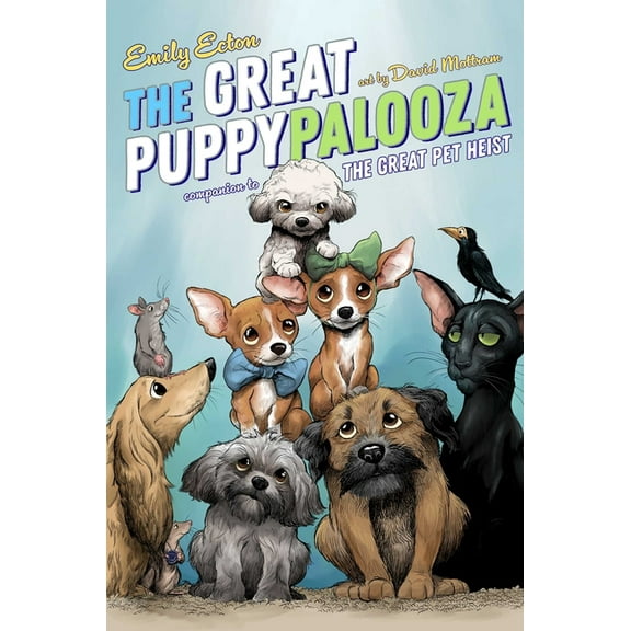 The Great Pet Heist The Great Puppypalooza, (Hardcover)