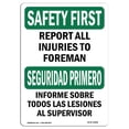 thumbnail image 1 of SignMission OS-SF-A-1218-L-10858 Premier Signe de Sécurité de 12 x 18 Po - Signaler Toutes les Blessures au Contremaître, 1 of 1