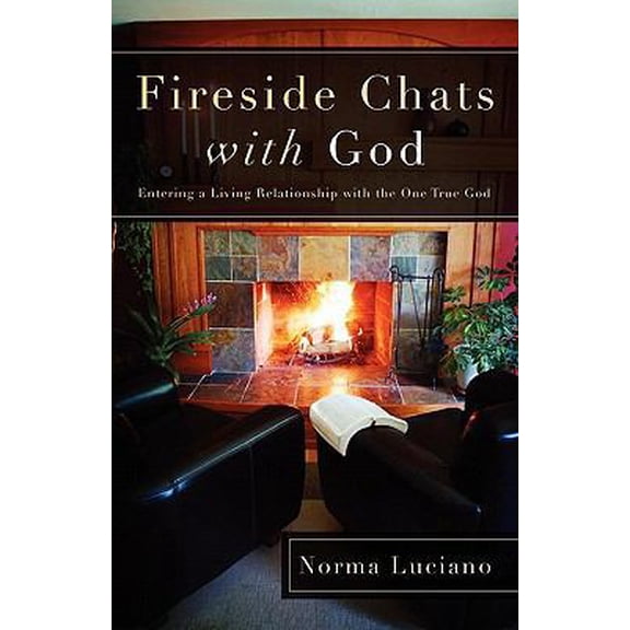 Pre-Owned Fireside Chats with God (Paperback) 1414116624 9781414116624