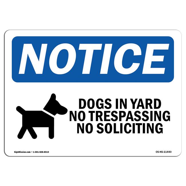 SignMission OSNSD57L11440 OSHA Notice Sign Dogs in Yard No Trespassing Sign with Symbol