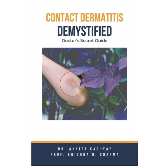 Contact Dermatitis Demystified: Doctor's Secret Guide, (Paperback)