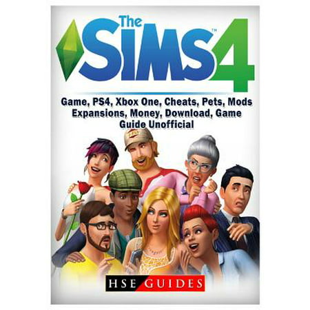 Sims 4 Game, Ps4, Xbox One, Cheats, Pets, Mods, Expansions, Money, Download, Game Guide