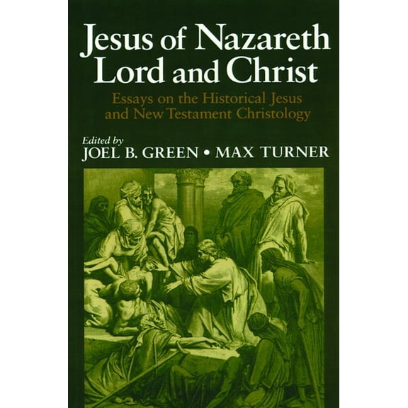 Jesus of Nazareth: Lord and Christ, (Paperback)