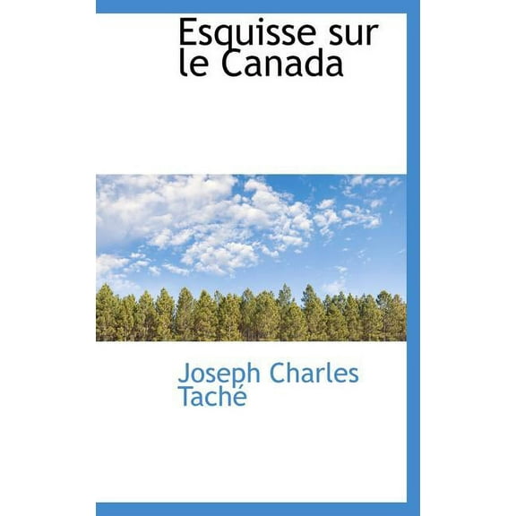 Esquisse Sur Le Canada Hardcover