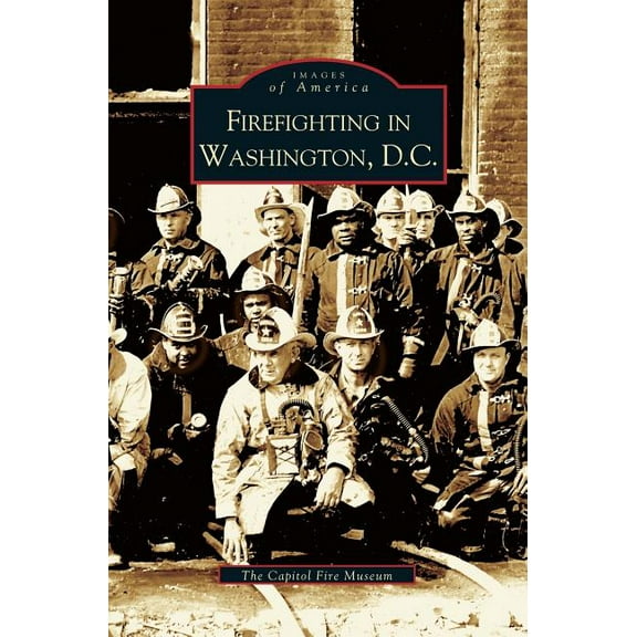 Firefighting in Washington, D.C. (Hardcover)