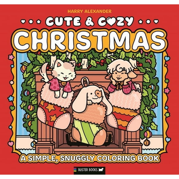Cute & Cozy Cute & Cozy: Christmas: A Simple, Snuggly Coloring Book, Book 2, (Paperback)