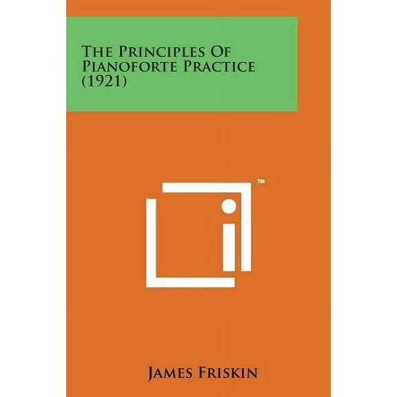 The Principles of Pianoforte Practice (1921) (Paperback)