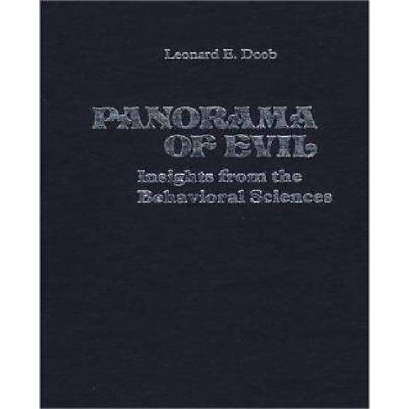 Panorama of Evil Insights from the Behavioral Science
