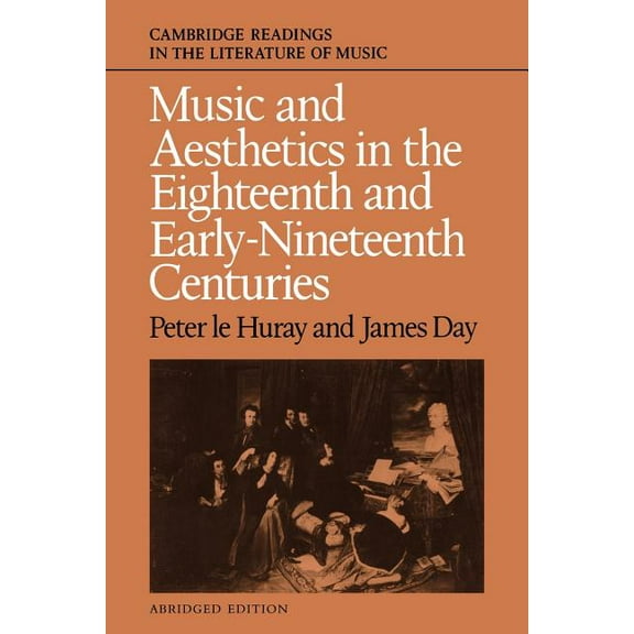 Cambridge Readings in the Literature of  Music and Aesthetics in the Eighteenth and Early Nineteenth Centuries, (Paperback)