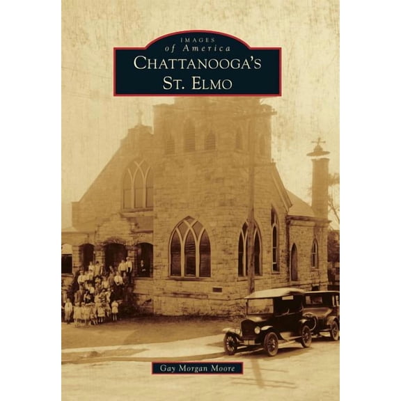 Chattanooga's St. Elmo (Images of America)
