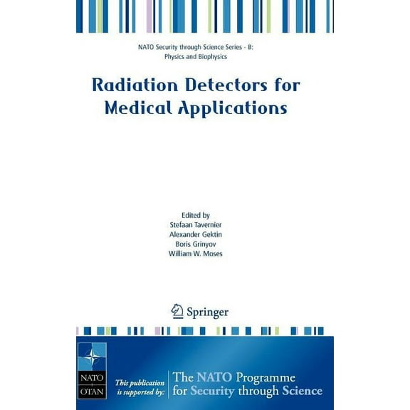 NATO Security Through Science Series B: Radiation Detectors for Medical Applications, (Hardcover)