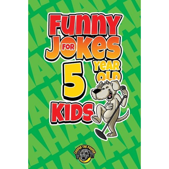 Funny Jokes for 5 Year Old Kids: 100  Crazy Jokes That Will Make You Laugh Out Loud!, (Paperback)