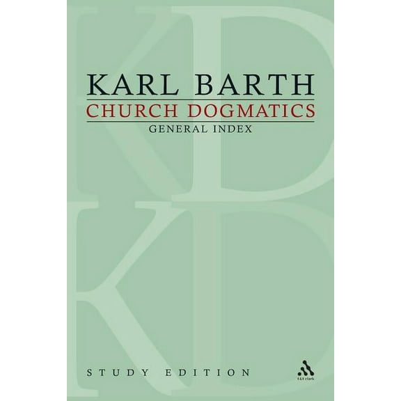 Church Dogmatics Church Dogmatics Study Edition General Index, Book 1, (Paperback)