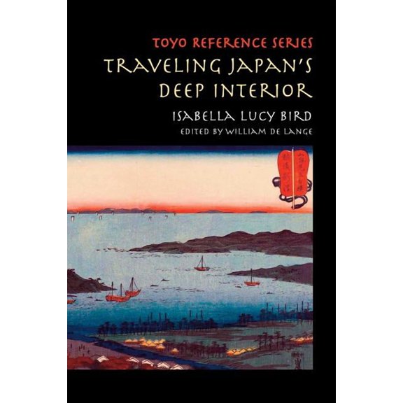 Toyo Reference Traveling Japan's Deep Interior, (Paperback)