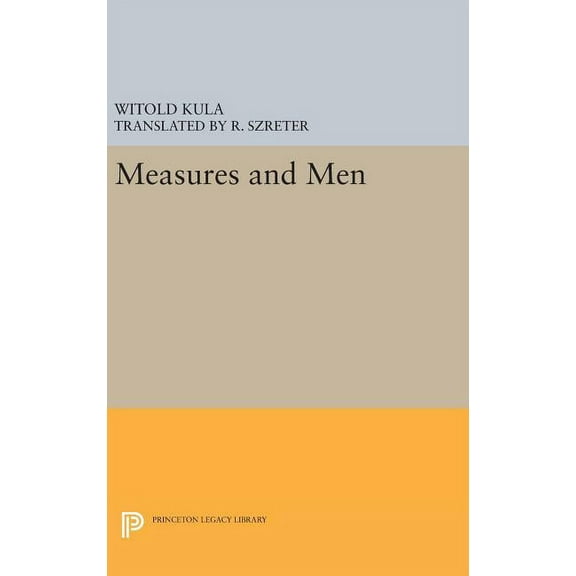 Princeton Legacy Library Measures and Men, Book 421, (Hardcover)