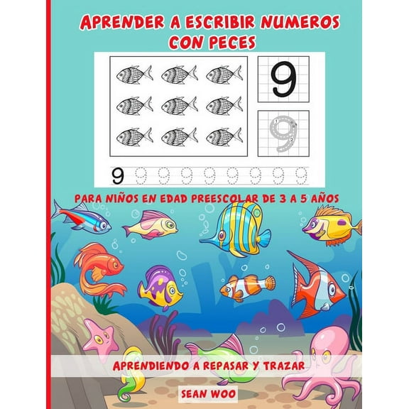 Aprender a escribir numeros con pesces para niños en edad preescolar de 3 a 5 años: Aprendiendo a repasar y trazar, (Paperback)