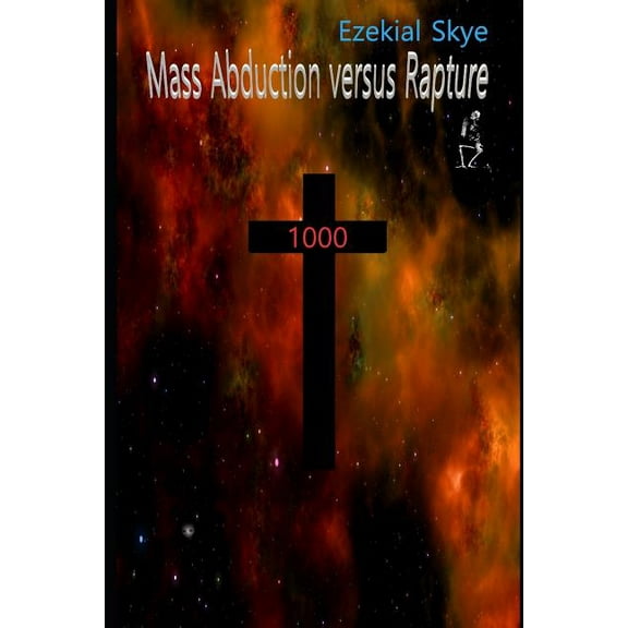 Mass Abduction versus Rapture (Paperback)