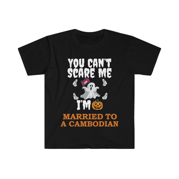 Can't scare me I'm Married to a Cambodian Unisex T-shirt S-3XL Halloween