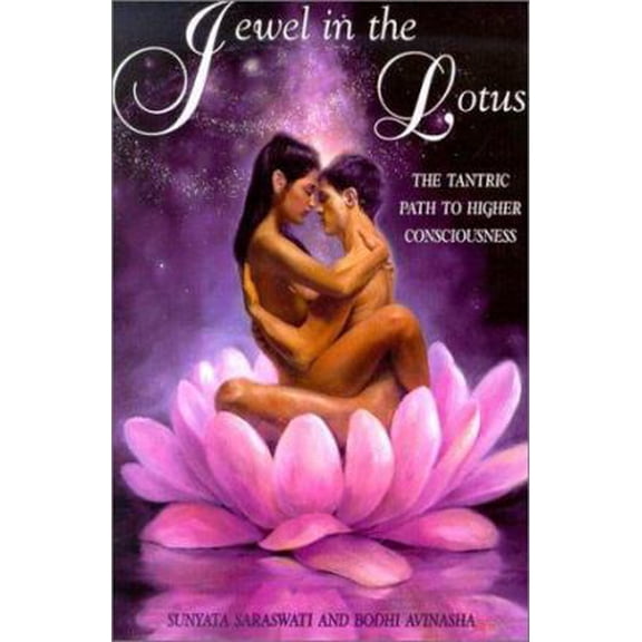 Pre-Owned Jewel in the Lotus: The Tantric Path to Higher Consciousness : A Complete and Systematic Coursein Tantric Kriya Yoga (Paperback) 1887472673 9781887472678