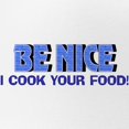 thumbnail image 2 of CafePress - Be Nice, I Cook Your Food - Adjustable Unisex Printed Trucker Hat with Mesh Back, 2 of 8