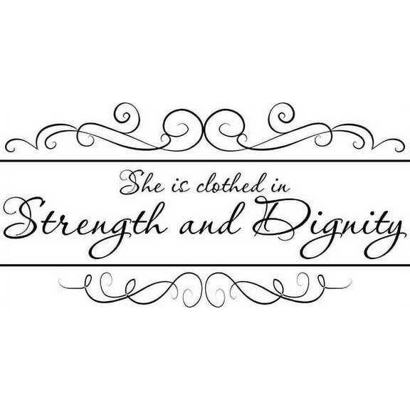 Proverbs 31:25, (V3) Vinyl Wall Art / wall decal, She Is Clothed in Strength Dignity