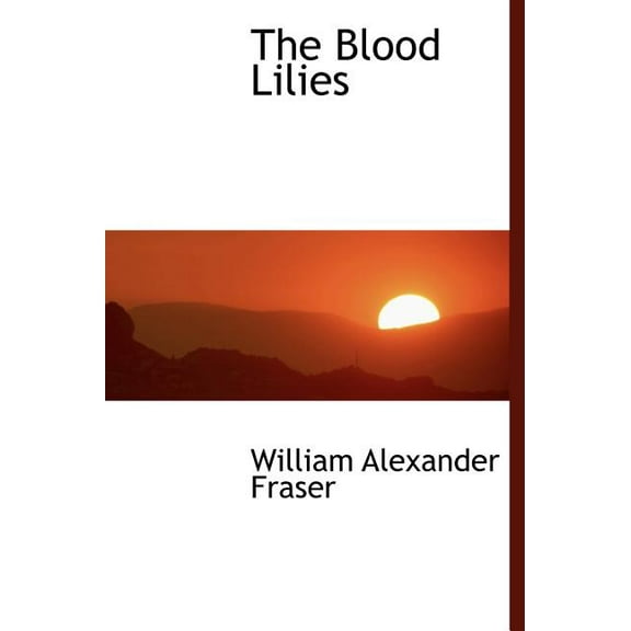 The Blood Lilies (Hardcover)