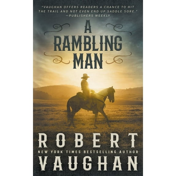 Lucas Cain A Rambling Man: A Classic Western Adventure, Book 3, (Paperback)