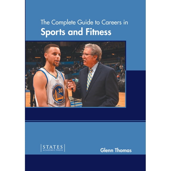 The Complete Guide to Careers in Sports and Fitness, (Hardcover)