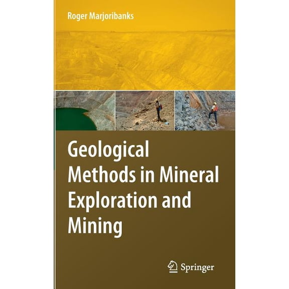 Geological Methods in Mineral Exploration and Mining, (Hardcover)