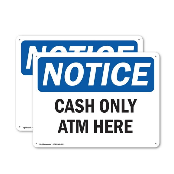 (2 Pack) Cash Only ATM Here OSHA Notice Sign 24 Inch X 18 Inch Indoor / Outdoor Rust-Free Aluminum Metal Signs for Workplace, Workshop, and Construction Site, Made in the USA