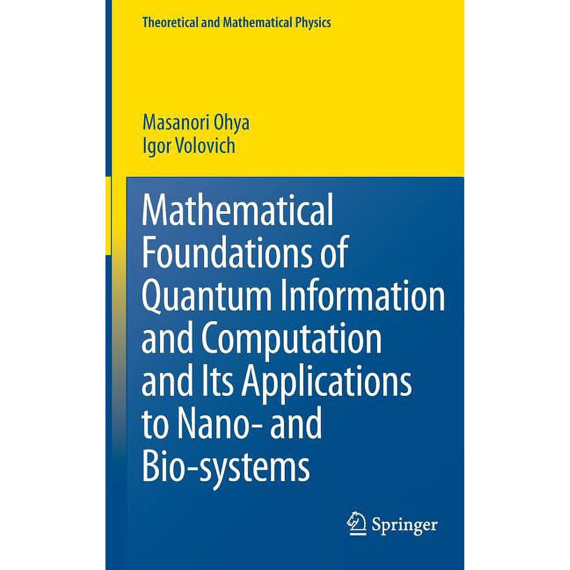 Theoretical and Mathematical Physics Mathematical Foundations of Quantum Information and Computation and Its Applications to Nano- And Bio-Systems (Hardcover)