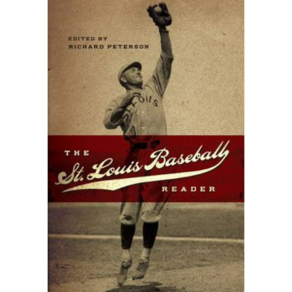 Pre-Owned The St. Louis Baseball Reader (Hardcover) 0826216870 9780826216878