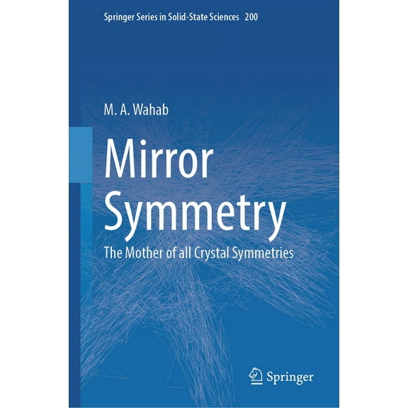 Springer Solid-State Sciences Mirror Symmetry: The Mother of All Crystal Symmetries, Book 200, (Hardcover)