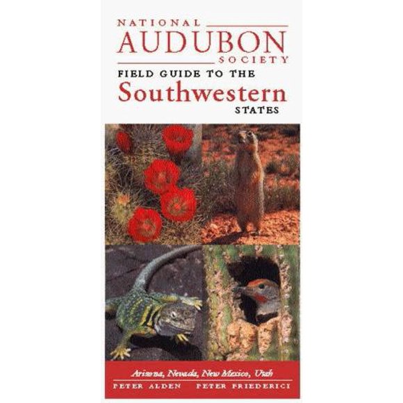 National Audubon Society Field Guide to the Southwestern States: Arizona, New Mexico, Nevada, Utah