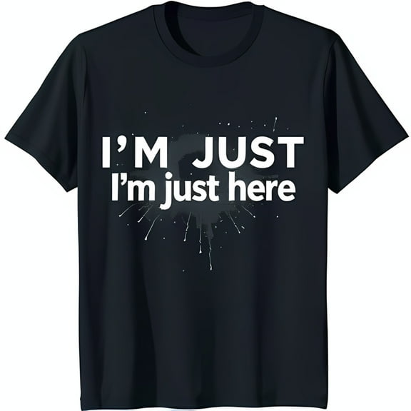 Black Neck T-Shirt with I m Just Here Graphic Print
