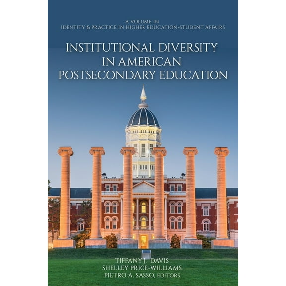 Identity & Practice in Higher Education- Institutional Diversity in American Postsecondary Education, (Paperback)