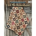 thumbnail image 1 of Pre-Owned Civil War Remembered: 19 Quilts Using Reproduction Fabrics (Paperback) by Mary Etherington, Connie Tesene, 1 of 1