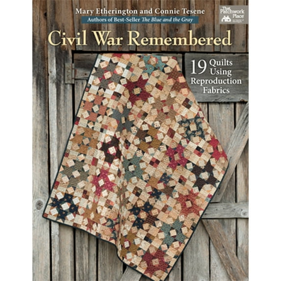 Pre-Owned Civil War Remembered: 19 Quilts Using Reproduction Fabrics (Paperback) by Mary Etherington, Connie Tesene