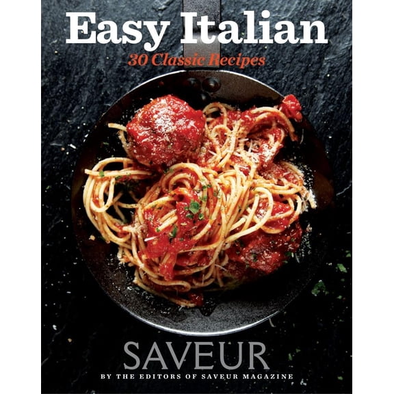 Pre-Owned Saveur Easy Italian: 30 Classic Recipes (Paperback) 161628496X 9781616284961