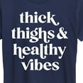 thumbnail image 3 of Instant Message - Thick Thighs Healthy Vibes - Women's Short Sleeve Graphic T-Shirt, 3 of 6